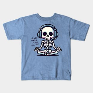 Death Metal Is Too Slow Kids T-Shirt